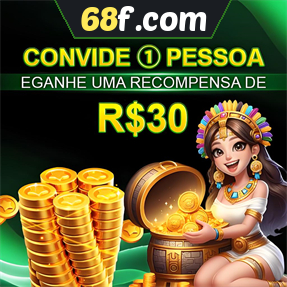 68f.com Indique amigos para receber um bônus